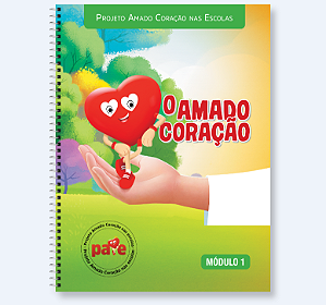 APOSTILA PARA LIDER - O AMADO CORAÇÃO MODULO. 1