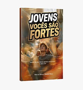 LIVRETO - JOVENS VOCÊS SÃO FORTES