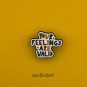 Pin Seus Sentimentos São Validos Esmaltado