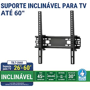 Suporte para TV de 26" a 65" com inclinação 15º ultra resistente.
