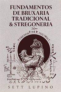 Fundamentos de Bruxaria Tradicional e Stregoneria vols. 1 e 2