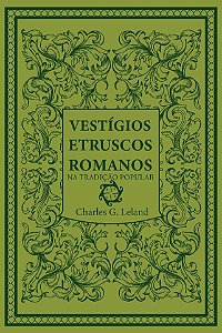 Vestígios Etruscos Romanos na Tradição Popular