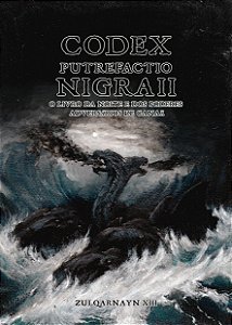 Codex Putrefactio Nigra II - O Livro da Noite e dos Poderes Adversários de Canaã