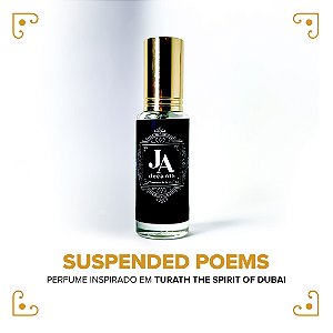 SUSPENDED POEMS - Perfume Inspirado em Turath The Spirit of Dubai