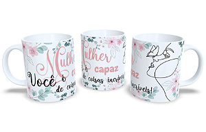 Mulher você é capaz de coisas incríveis