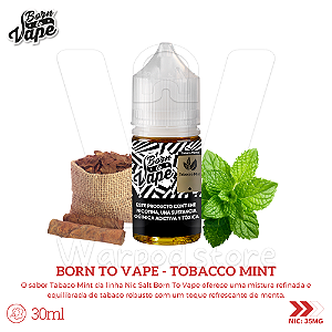 Nic Salt Born To Vape 30ml / 35mg - Tobacco Mint