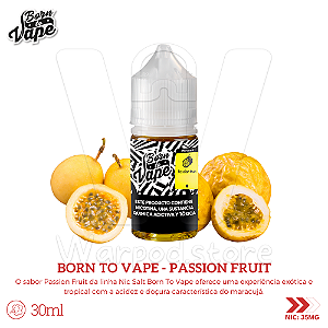 Nic Salt Born To Vape 30ml / 35mg - Passion Fruit