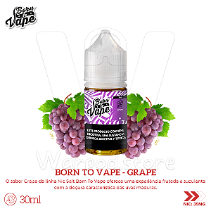 Nic Salt Born To Vape 30ml / 35mg - Grape