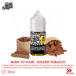 Nic Salt Born To Vape 30ml / 35mg - Golden Tobacco