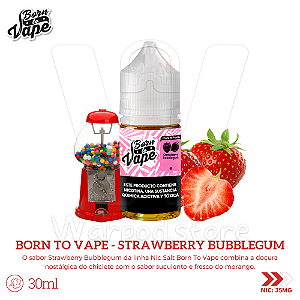 Nic Salt Born To Vape 30ml / 35mg - Strawberry Bubblegum