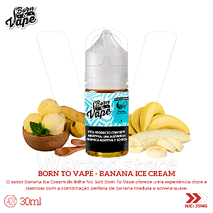 Nic Salt Born To Vape 30ml / 35mg - Banana Ice Cream