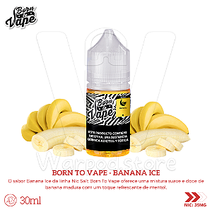 Nic Salt Born To Vape 30ml / 35mg - Banana Ice