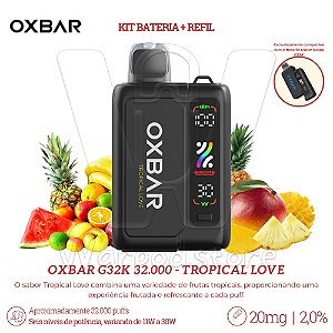 KIT Bateria + Refil Oxbar G32K 32.000 - Tropical Love