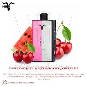 Pod Desc Ignite V400 Mix 40.000 - Watermelon Ice / Cherry Ice
