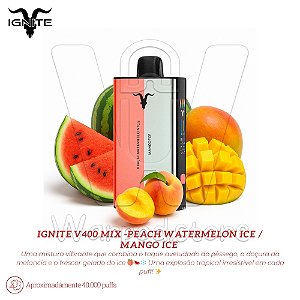 Pod Desc Ignite V400 Mix 40.000 - Peach Watermelon Ice / Mango Ice