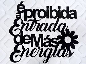 Frase Parede - Proibida entrada de más energias