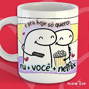 Caneca - Eu + você + Netflix