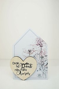 Placa de Mesa casinha Onde há Deus