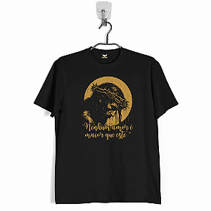 Camiseta Cristã “Nenhum Amor é Maior que Este” – Manto Cristão