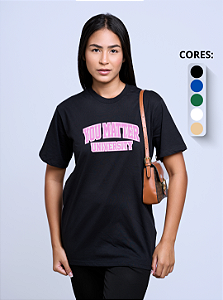 T-shirt Oversized Feminina "You matter university"