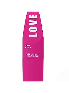 Primer Max Love 3 em 1 30ml