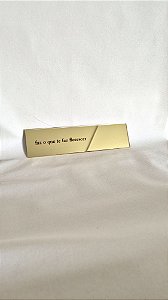 faz o que te faz florescer| acrílico dourado espelhado | Lâminas de Poesia