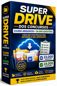 Super Drive para Concursos - 23.000 Arquivos + 34.000 Questões