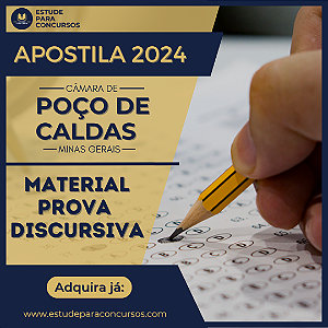 Apostila CÂMARA DE POÇOS DE CALDAS MG 2024 Material Prova Discursiva