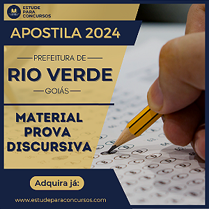 Apostila PREFEITURA DE RIO VERDE GO 2024 Material Prova Discursiva