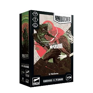 Unmatched: Robin Hood vs Pé-Grande
