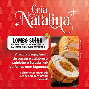 CEIA NATALINA - LOMBO SUÍNO RECHEADO COM RICOTA, FIGO E DAMASCO AO MOLHO AGRIDOCE (5 PESSOAS)