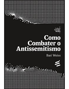 Como combater o antissemitismo