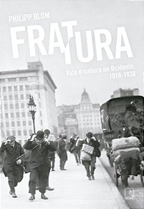 Fratura: Vida e cultura no Ocidente, 1918-1938