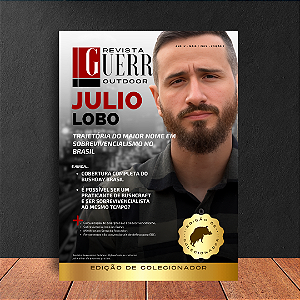 Revista Guerreiros Outdoor - Edição 2 - Maio / 2024 - Julio Lobo