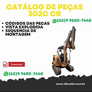CATÁLOGO DE PEÇAS MINI ESCAVADEIRA  302C CR CAT