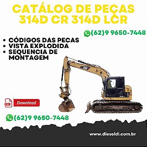 CATÁLOGO DE PEÇAS ESCAVADEIRA  314D CR 314D LCR  CAT
