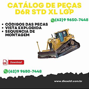 CATÁLOGO DE PEÇAS  TRATOR ESTEIRAS D6R STD, XL, LGP 2013  CAT