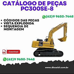 CATÁLOGO DE PEÇAS ESCAVADEIRA PC300SE-8 KOMATSU