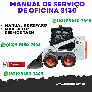MANUAL DE SERVIÇO DE OFICINA  MINI-CARREGADEIRA S130 BOBCAT