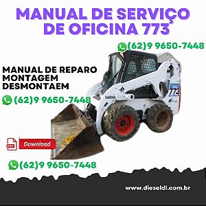 MANUAL DE SERVIÇO DE OFICINA MINI CARREGADEIRA 773 BOBCAT