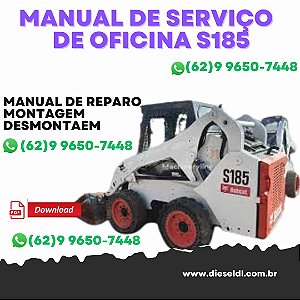 MANUAL DE SERVIÇO DE OFICINA  MINI CARREGADEIRA S175 S185 BOBCAT