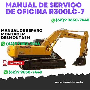 MANUAL DE SERVIÇO DE OFICINA ESCAVADEIRA R300LC-7  HYUNDAI