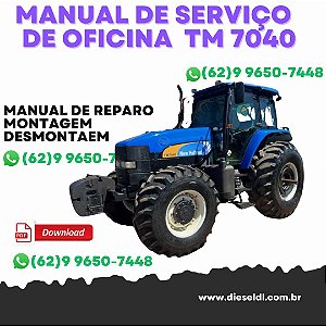MANUAL DE SERVIÇO  DE OFICINA  TRATORES TM 7010 TM 7020 TM 7030 TM7040 NEW HOLLAND