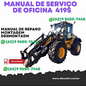 MANUAL DE SERVIÇO  DE OFICINA  CARRECADEIRA 419S  JCB
