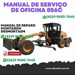 MANUAL DE SERVIÇOS DE OFICINA  MOTONIVELADORA 836C 856C CASE