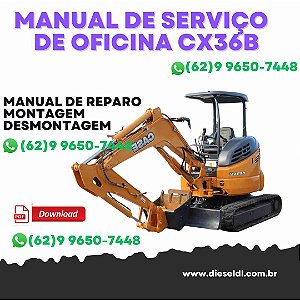 MANUAL DE SERVIÇOS DE OFICINA MINI ESCAVADEIRAS CX31B CX36B CASE
