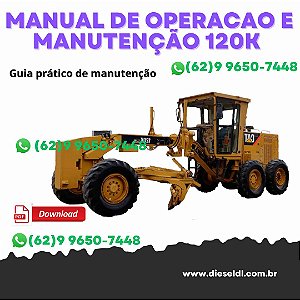 GUIA PRÁTICO DE MANUTENÇÃO 120K MOTONIVELADORA  CAT
