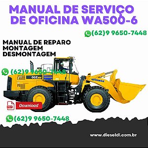MANUAL DE SERVIÇO DE OFICINA CARREGADEIRA WA500-6 KOMATSU