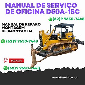 MANUAL DE SERVIÇO DE OFICINA TRATOR ESTEIRAS D50A-15 D50P-15 D50A-15C KOMATSU