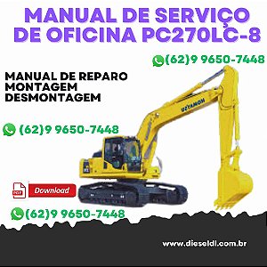 MANUAL DE SERVIÇO DE OFICINA ESCAVADEIRA PC270-8 PC270LC-8 KOMATSU